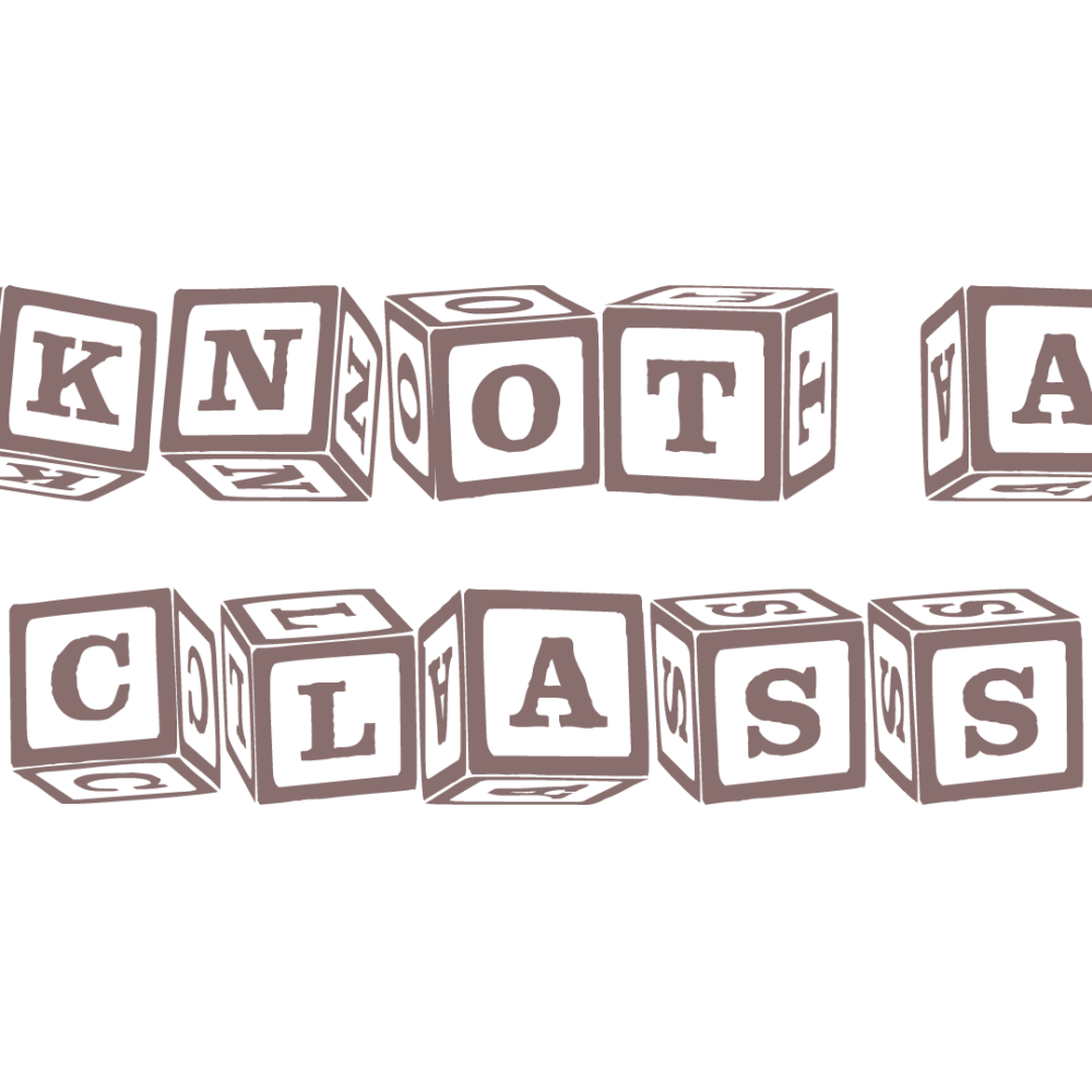 Knot a class Feb 18 11.30 - 14.30